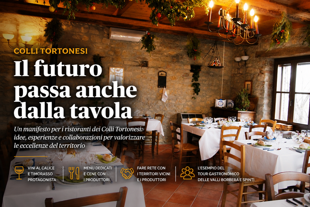 Manifesto per la ristorazione dei Colli Tortonesi: fare squadra per valorizzare un patrimonio unico
